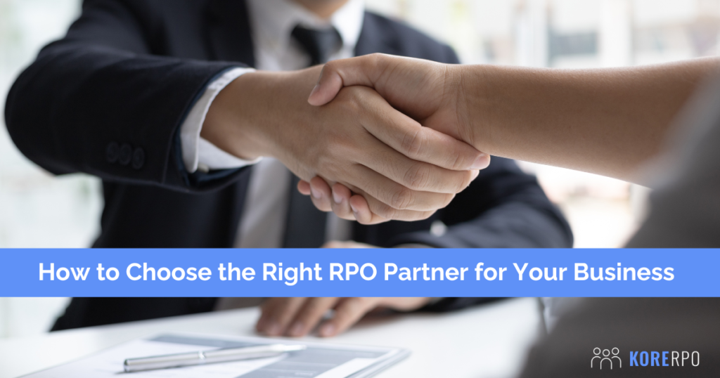 How to Choose the Right RPO Partner for Your Business